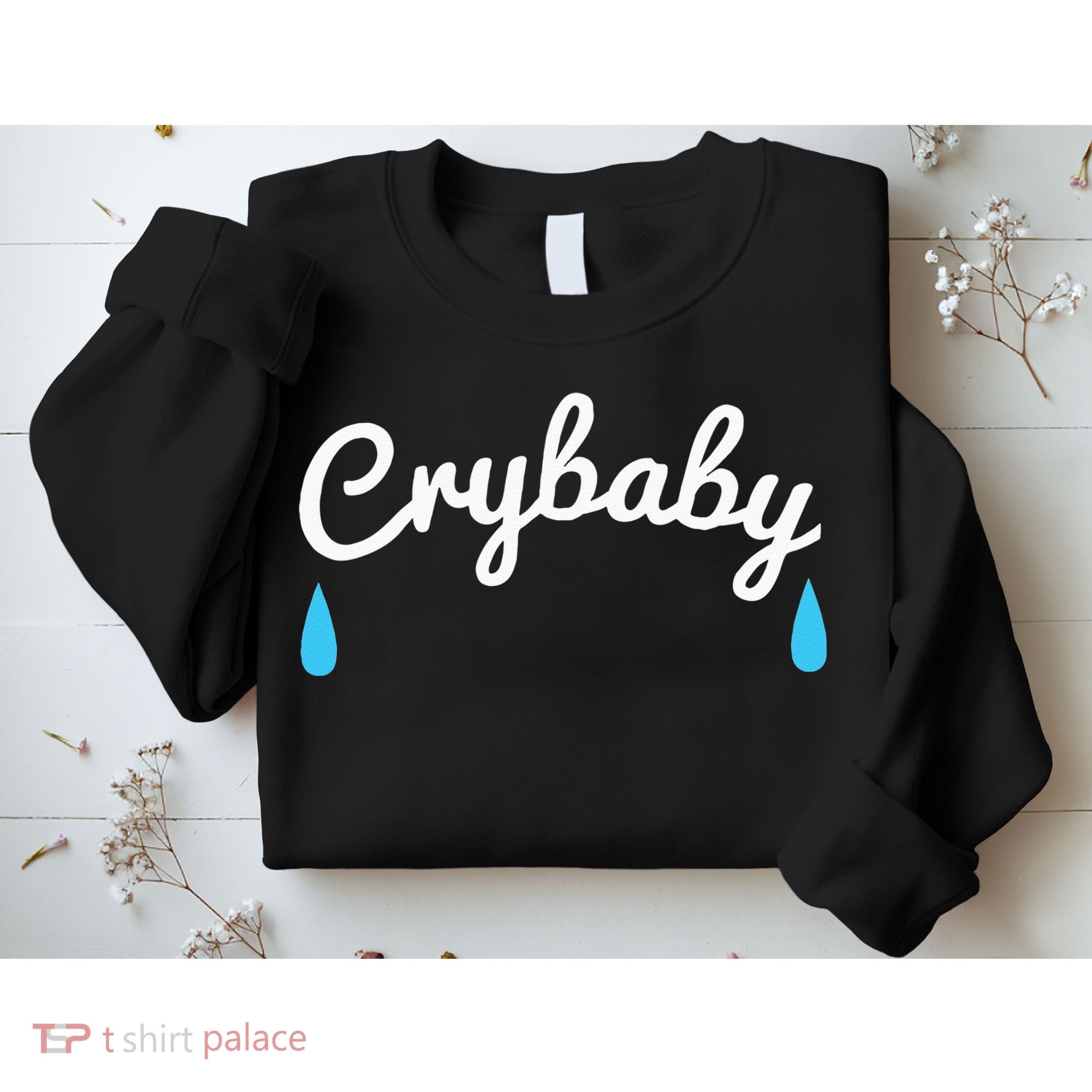 Funny Cry Baby Sweatshirt
