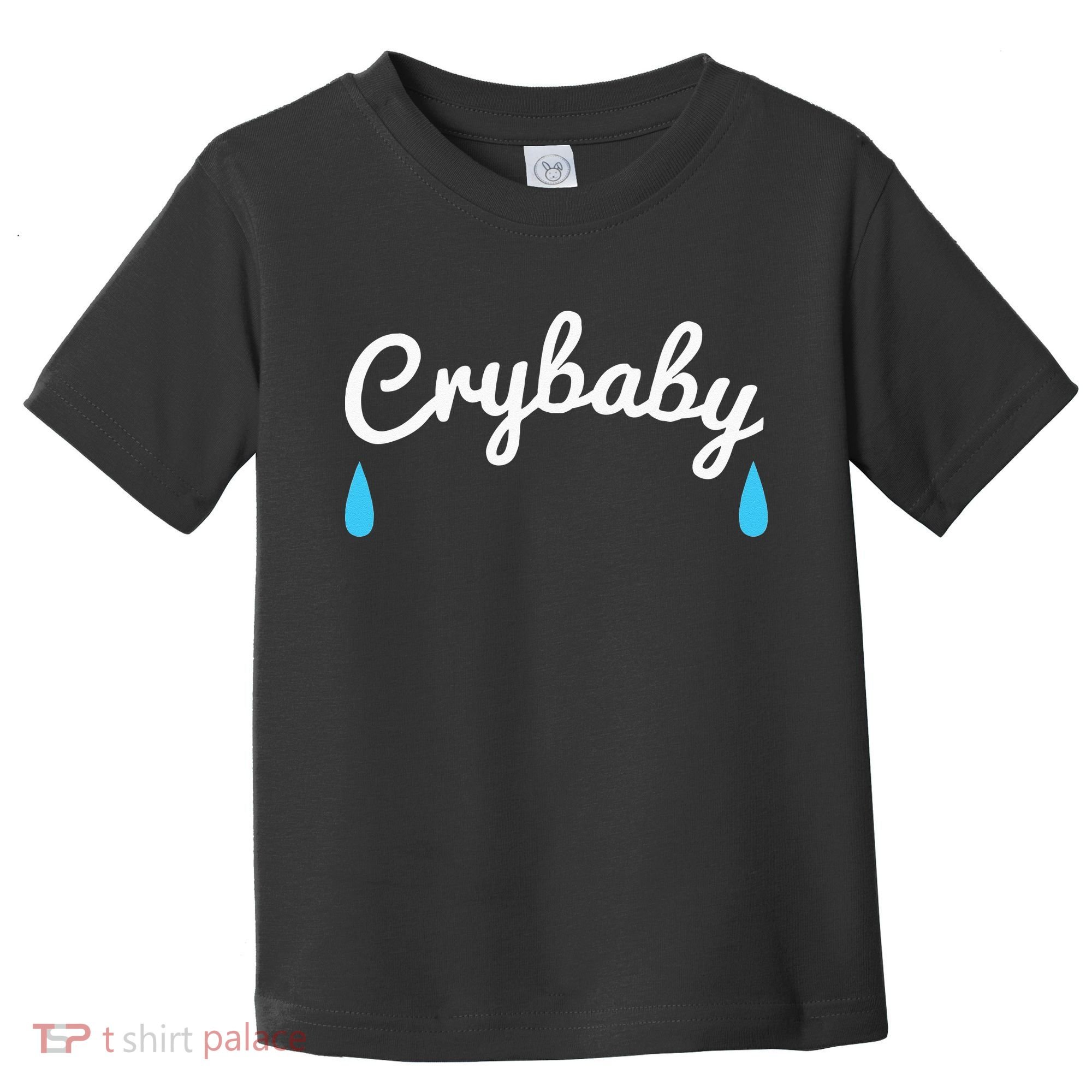 Funny Cry Baby Toddler T-Shirt