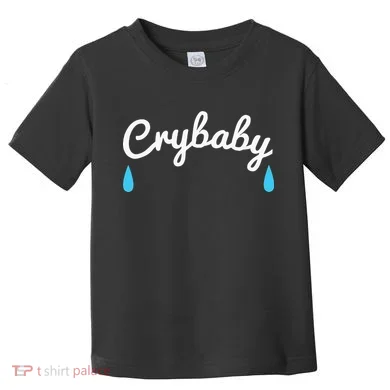 Funny Cry Baby Toddler T-Shirt