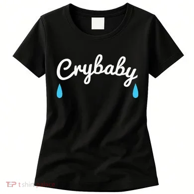 Funny Cry Baby Women's T-Shirt