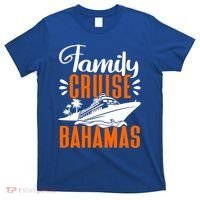 Family Cruise Bahamas Cruising Cruise Ship Gift T-Shirt thumb 0