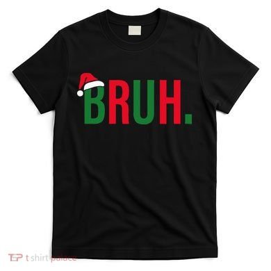 Funny Christmas Bruh Xmas Bruh T-Shirt