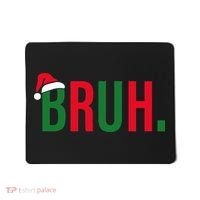 Funny Christmas Bruh Xmas Bruh Mousepad thumb 0