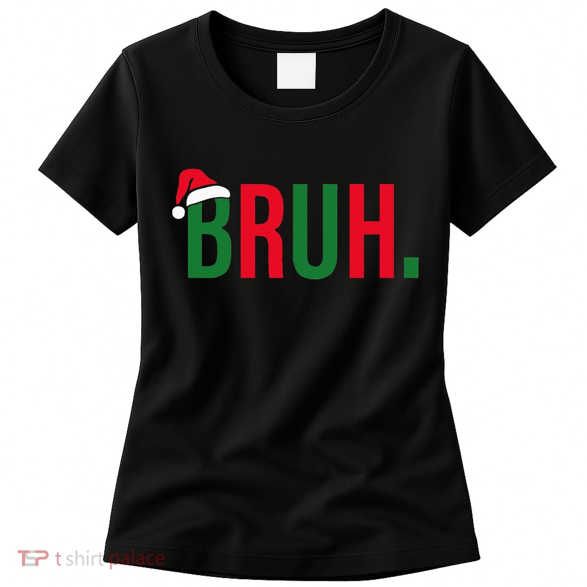 Funny Christmas Bruh Xmas Bruh Women's T-Shirt