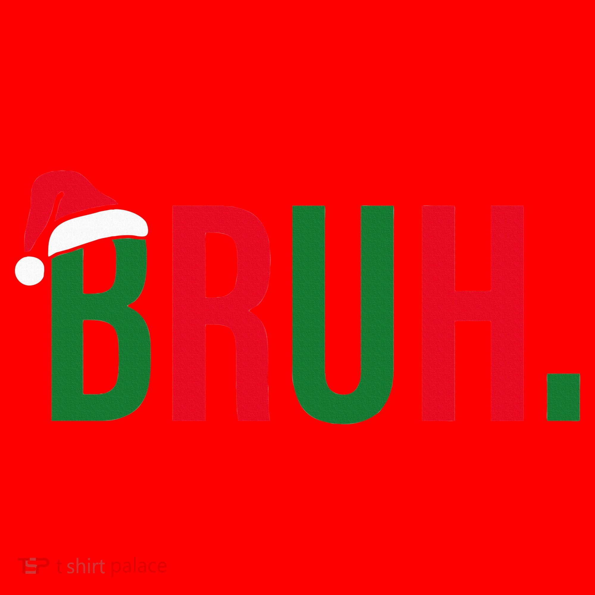 Funny Christmas Bruh Xmas Bruh Santa Hat