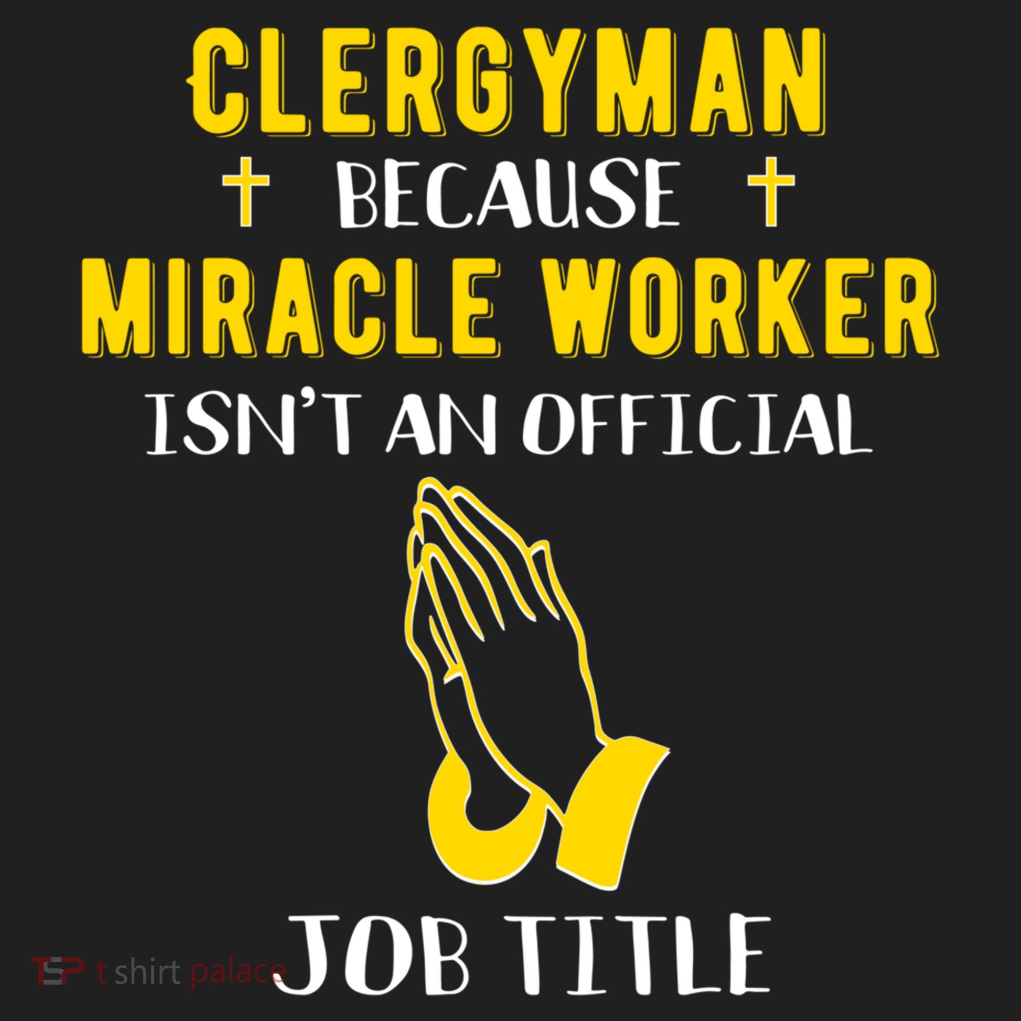Funny Clergy Because Miracle Worker Isn't A Job Title Gif Gift Hat