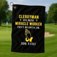 Funny Clergy Because Miracle Worker Isn't A Job Title Gif Gift Golf Towel thumb 1