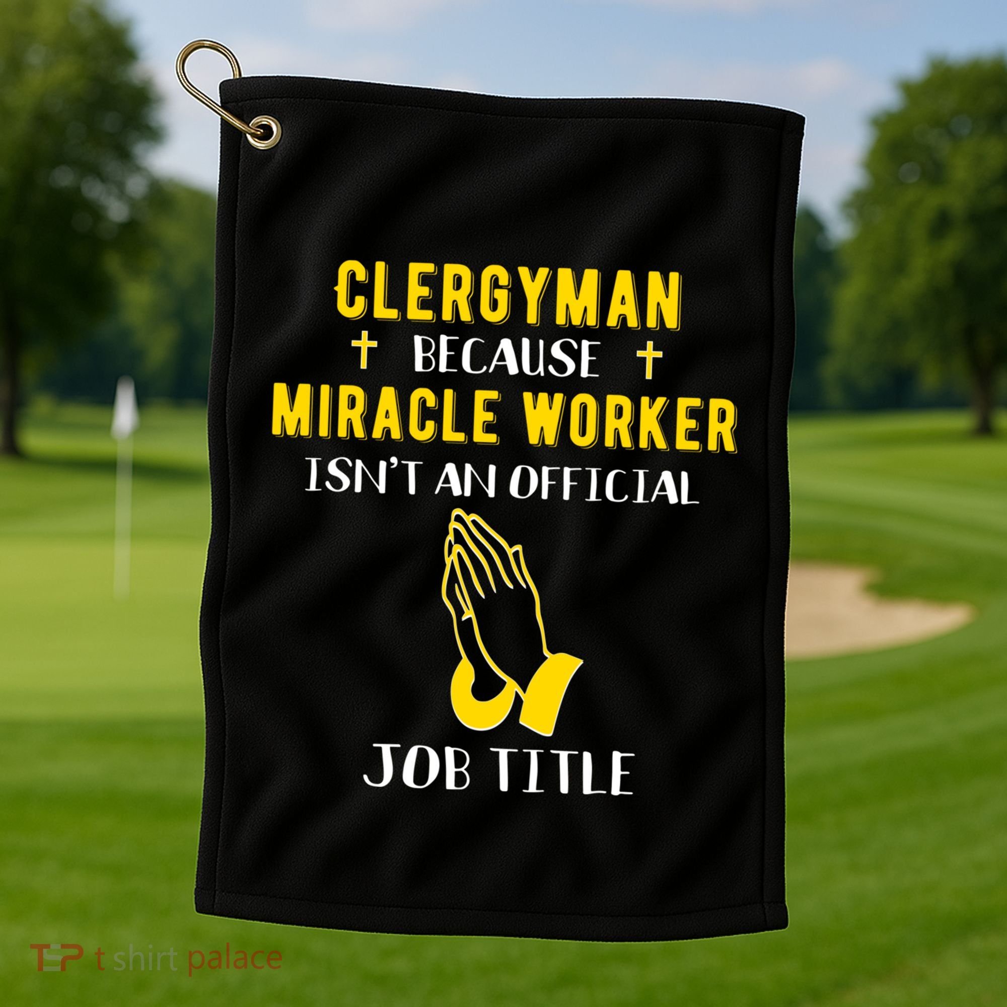 Funny Clergy Because Miracle Worker Isn't A Job Title Gif Gift Golf Towel