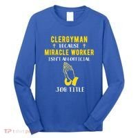 Funny Clergy Because Miracle Worker Isn't A Job Title Gif Gift Long Sleeve Shirt thumb 0