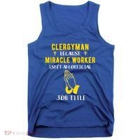 Funny Clergy Because Miracle Worker Isn't A Job Title Gif Gift Tank Top thumb 0