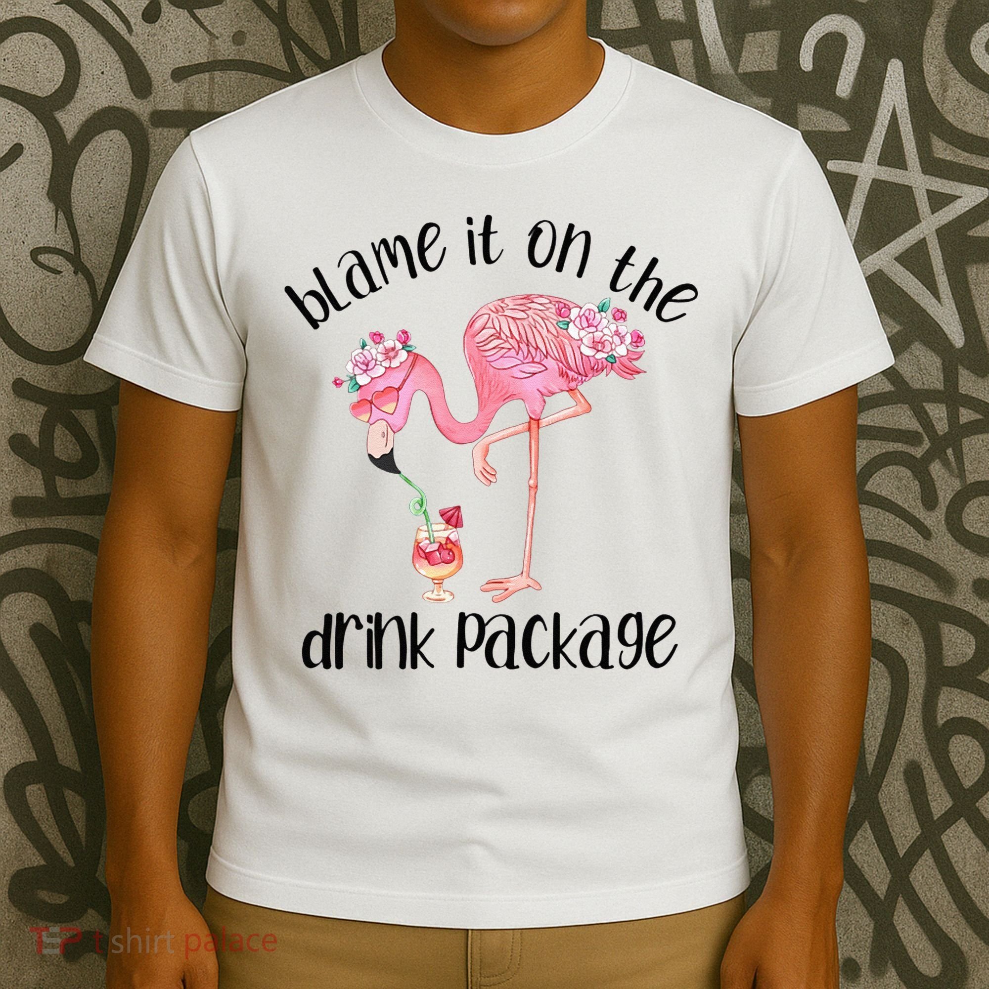 Flamingo Cruise Blame It On The Drink Package Drinking Booze T-Shirt