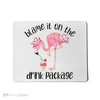 Flamingo Cruise Blame It On The Drink Package Drinking Booze Mousepad thumb 0