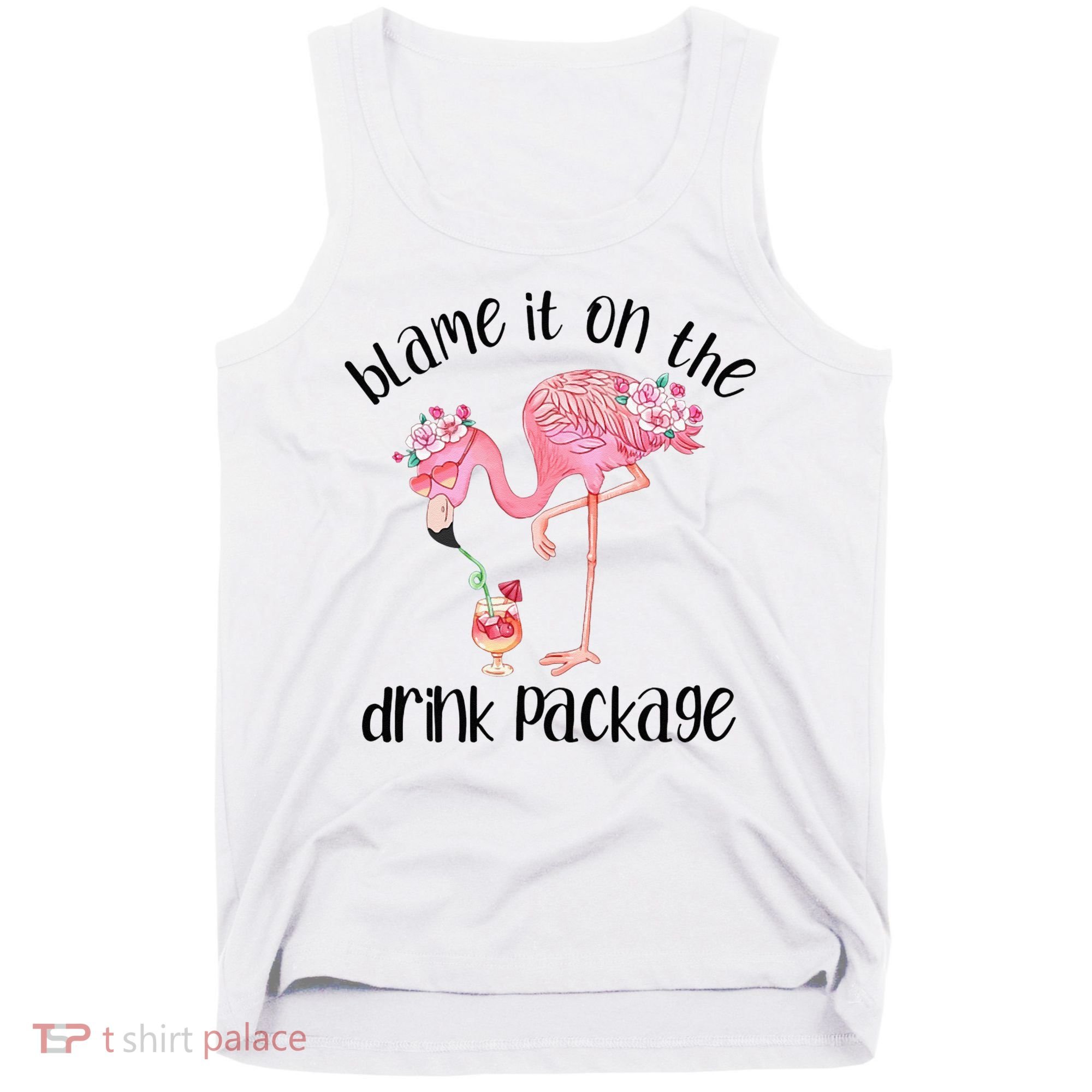 Flamingo Cruise Blame It On The Drink Package Drinking Booze Tank Top