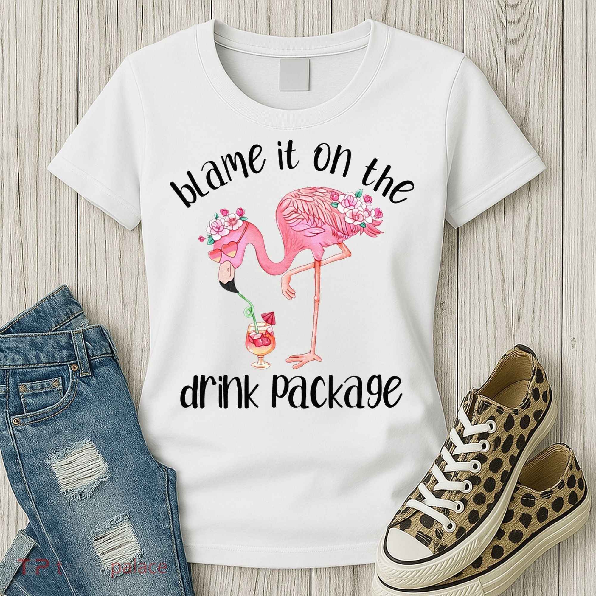Flamingo Cruise Blame It On The Drink Package Drinking Booze Women's T-Shirt