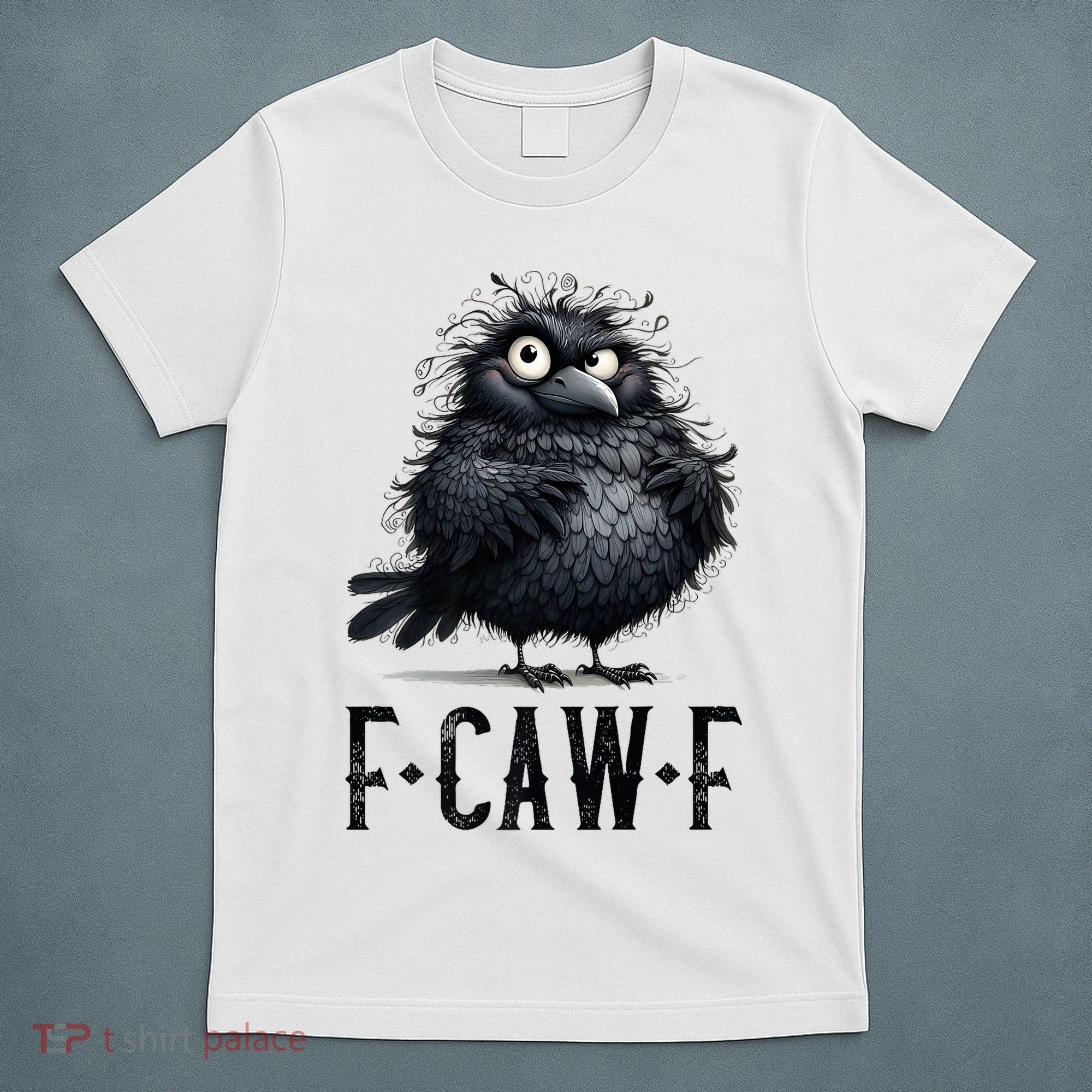 F-Caw-F  Crow  Bird Funny Crow F-Caw-F   T-Shirt