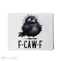 F-Caw-F  Crow  Bird Funny Crow F-Caw-F   Mousepad thumb 0