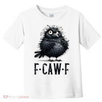 F-Caw-F  Crow  Bird Funny Crow F-Caw-F   Toddler T-Shirt thumb 0