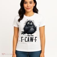 F-Caw-F  Crow  Bird Funny Crow F-Caw-F   Women's T-Shirt thumb 4