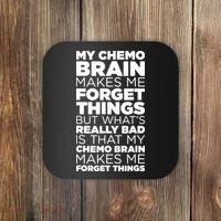 Funny Chemo Brain For Cancer Treatment Patients Coaster thumb 0