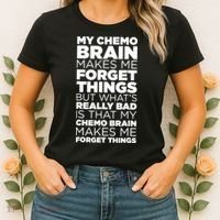 Funny Chemo Brain For Cancer Treatment Patients Women's T-Shirt thumb 2