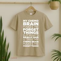 Funny Chemo Brain For Cancer Treatment Patients T-Shirt thumb 2