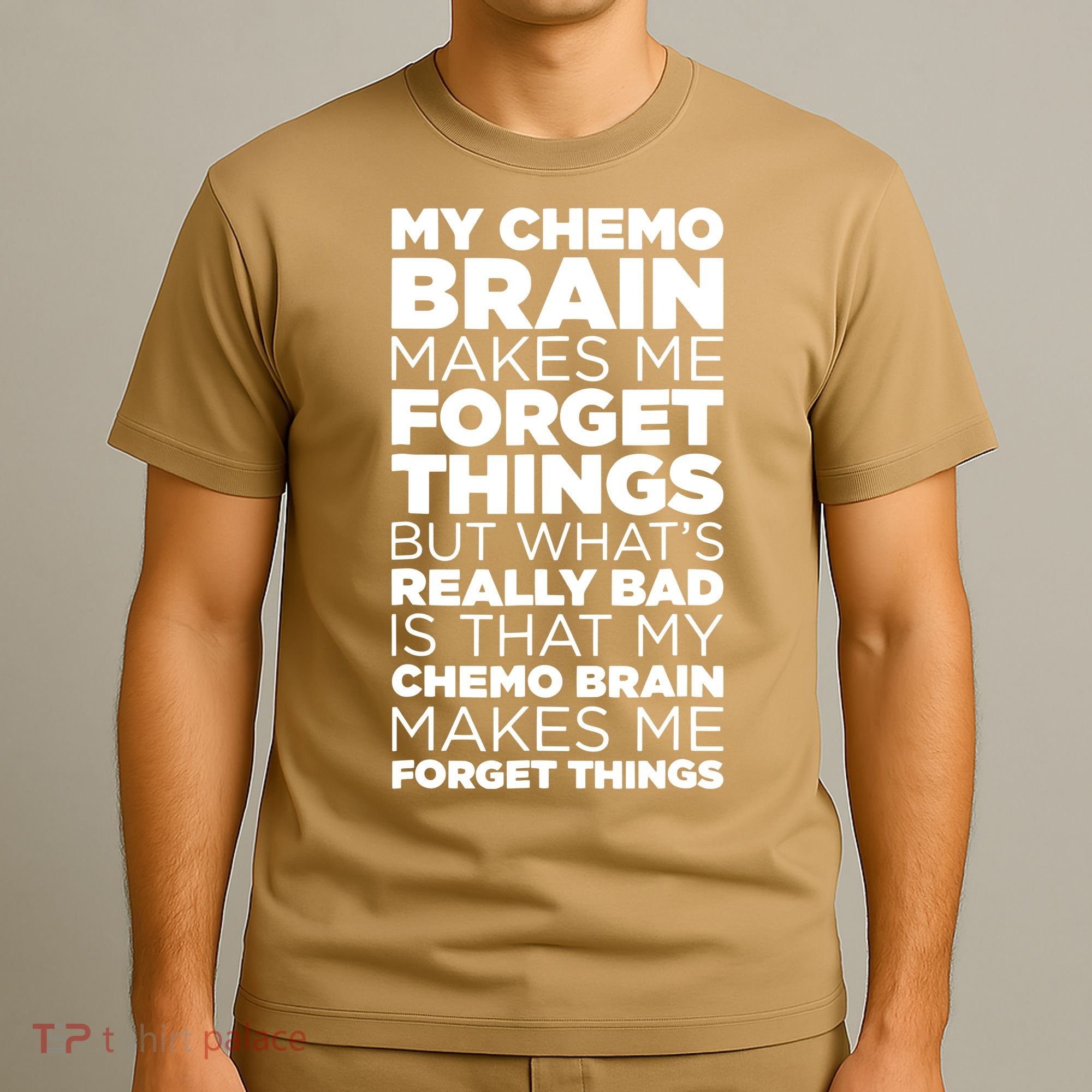 Funny Chemo Brain For Cancer Treatment Patients T-Shirt