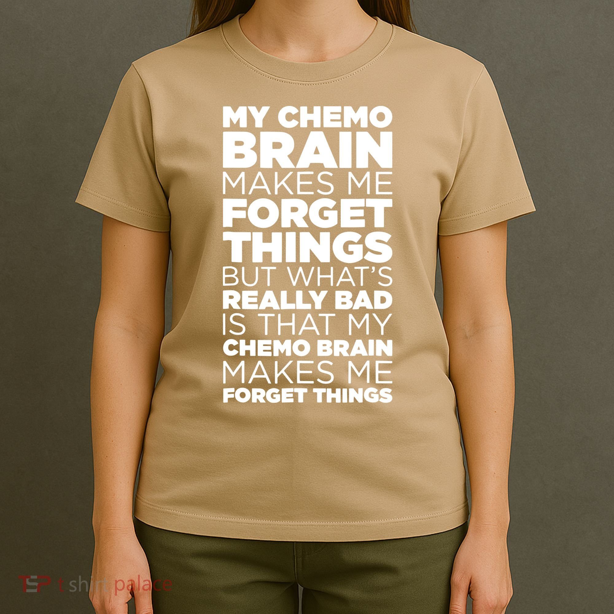 Funny Chemo Brain For Cancer Treatment Patients T-Shirt