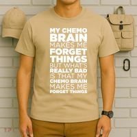 Funny Chemo Brain For Cancer Treatment Patients T-Shirt thumb 6