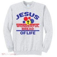 Funny Christian Bible Verse Jesus Is The Bread Of Life Sweatshirt thumb 0