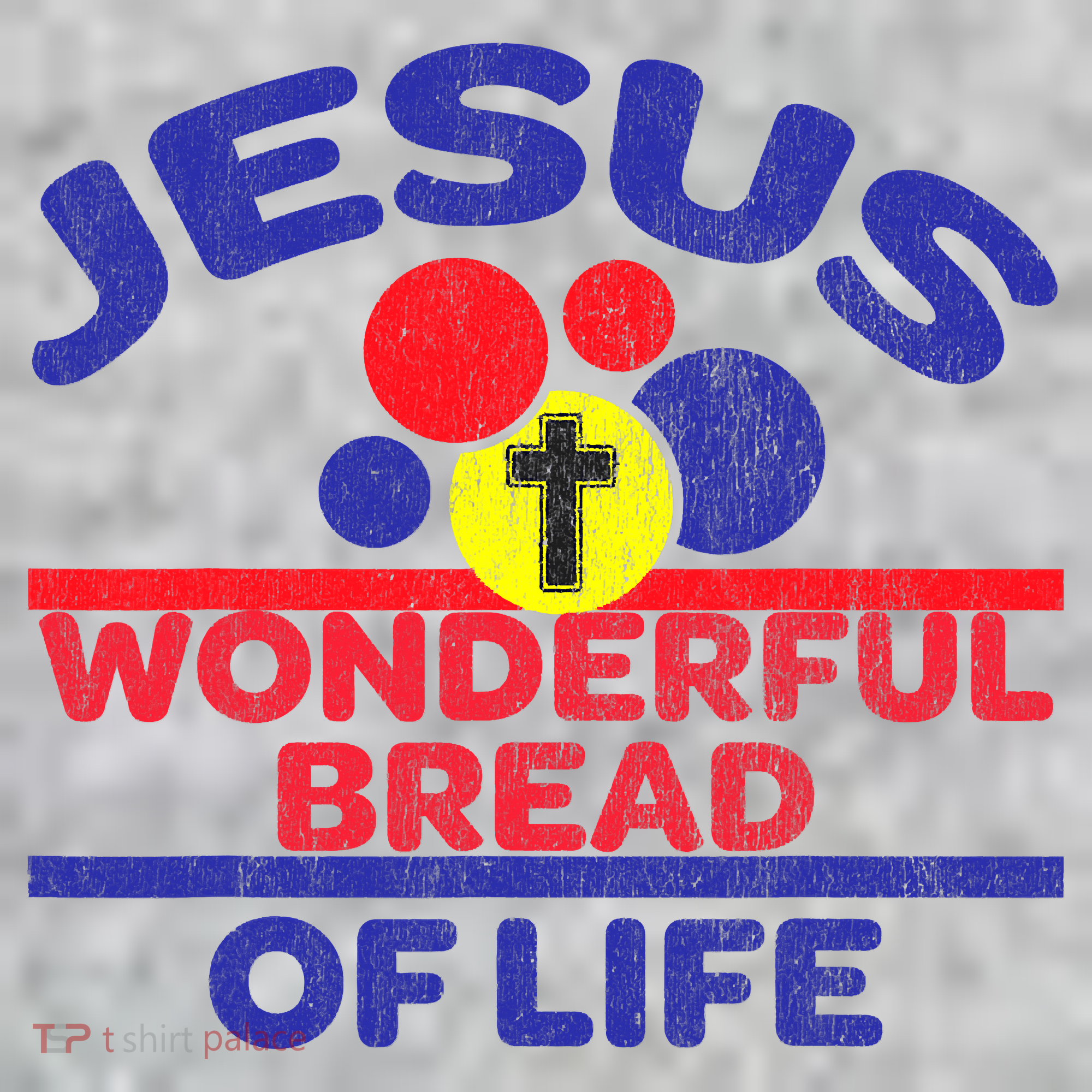 Funny Christian Bible Verse Jesus Is The Bread Of Life Toddler T-Shirt
