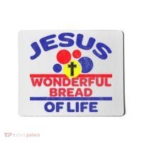 Funny Christian Bible Verse Jesus Is The Bread Of Life Mousepad thumb 0