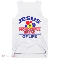 Funny Christian Bible Verse Jesus Is The Bread Of Life Tank Top thumb 0