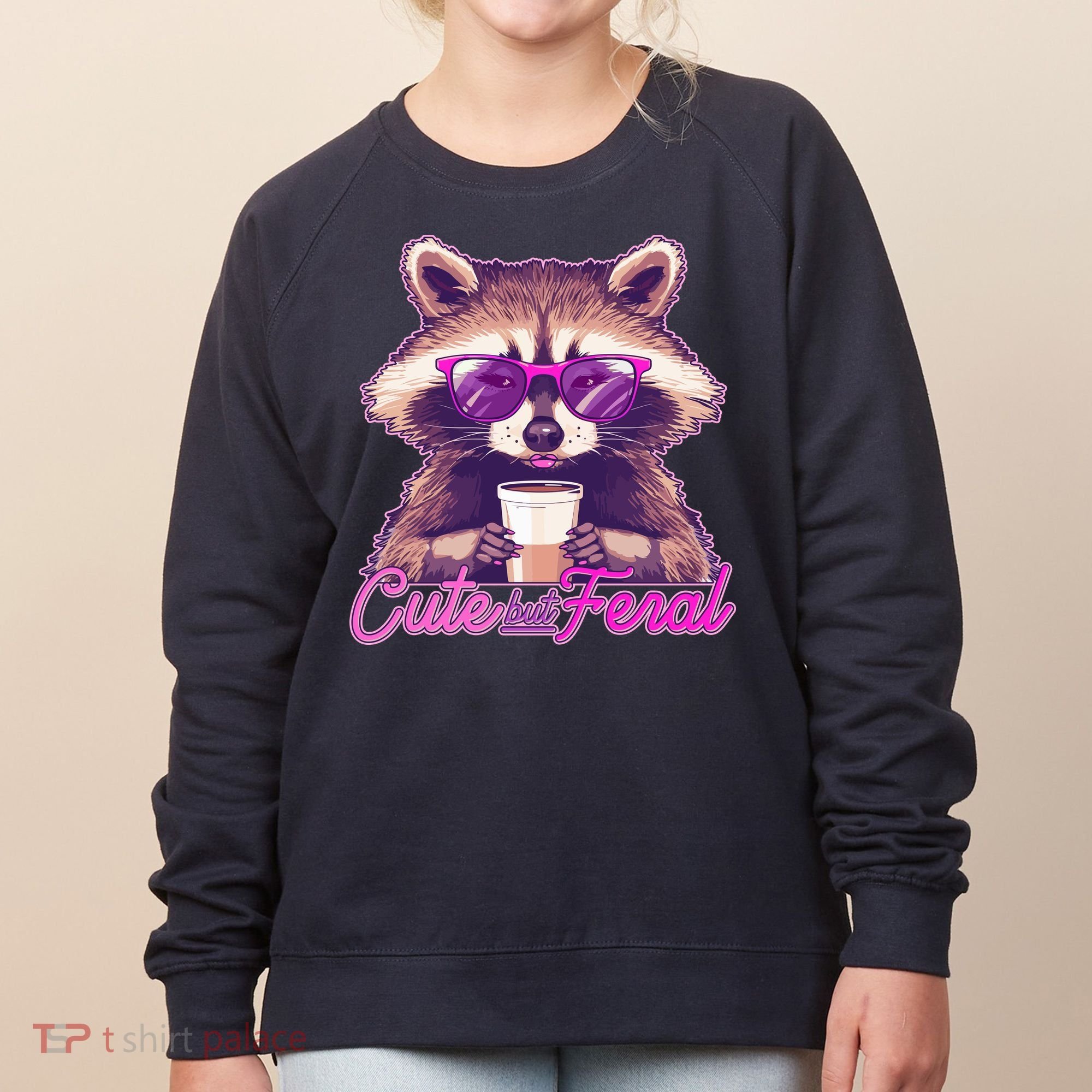 Funny Cute But Feral Coffee Raccoon Women's Sweatshirt