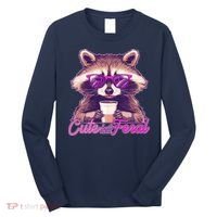 Funny Cute But Feral Coffee Raccoon Long Sleeve Shirt thumb 0