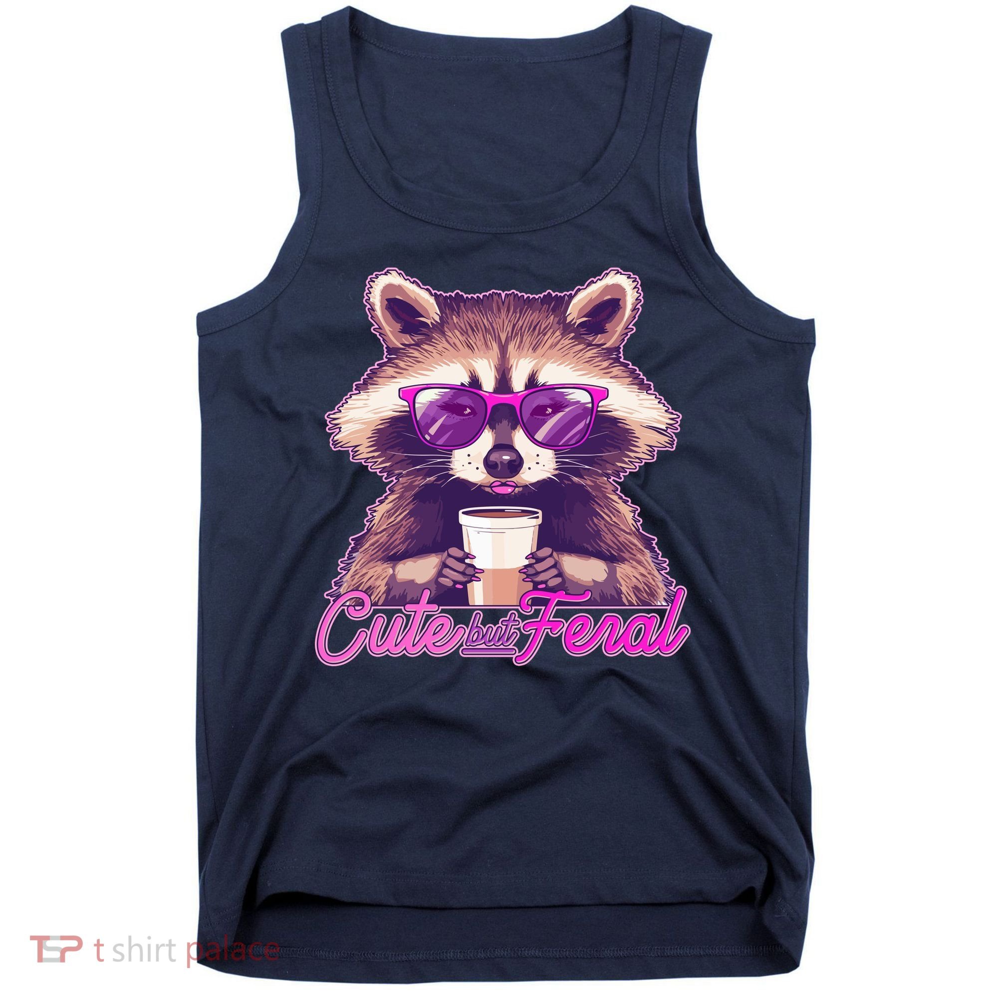 Funny Cute But Feral Coffee Raccoon Tank Top