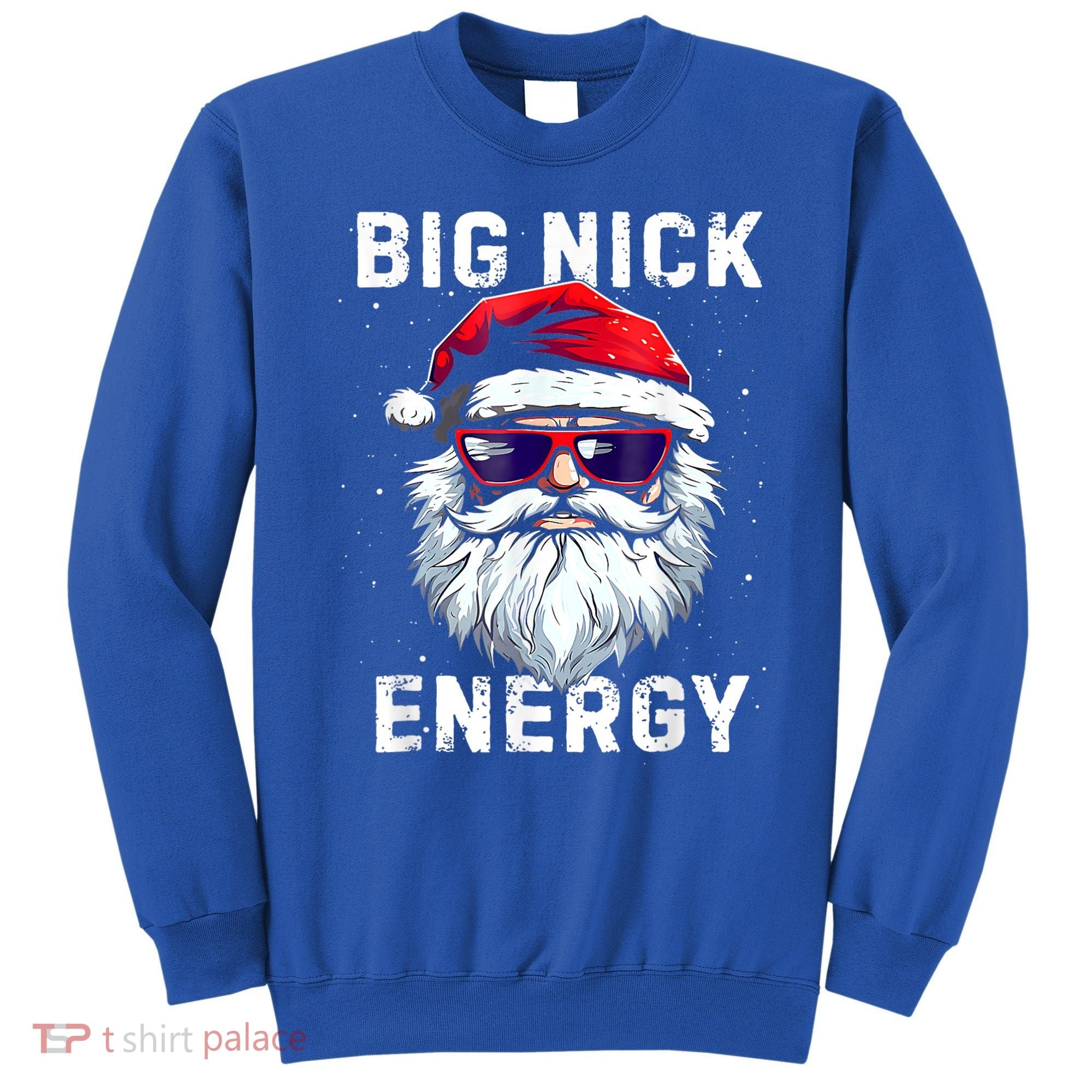 Funny Christmas Big Nick Energy Santa Naughty Adult Humor Sweatshirt