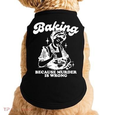 Funny Chef Baker Lady Baking Because Murder Is Wrong Vintage Meaningful Gift Doggie Tank