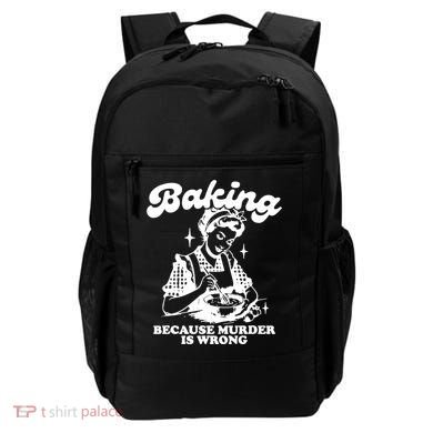 Funny Chef Baker Lady Baking Because Murder Is Wrong Vintage Meaningful Gift Backpack