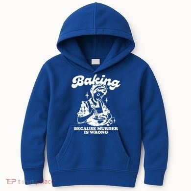 Funny Chef Baker Lady Baking Because Murder Is Wrong Vintage Meaningful Gift Kids Hoodie
