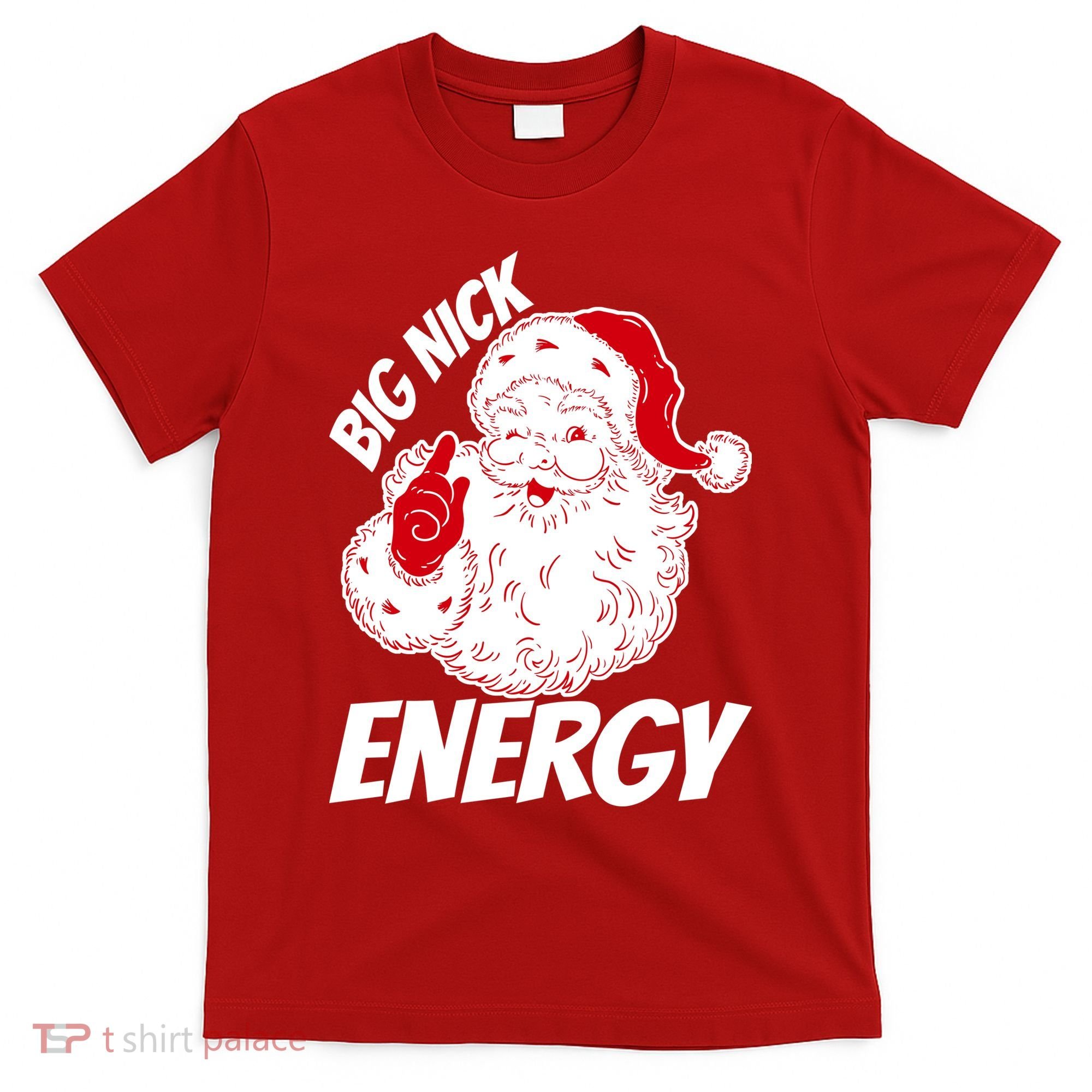 Funny Christmas Big Nick Energy Sweatshirt Santa Claus  T-Shirt