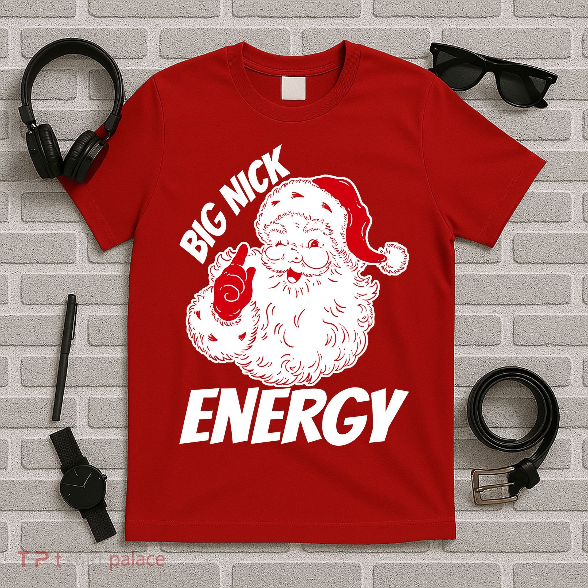 Funny Christmas Big Nick Energy Sweatshirt Santa Claus  T-Shirt
