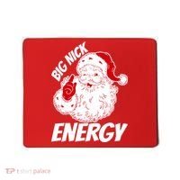 Funny Christmas Big Nick Energy Sweatshirt Santa Claus  Mousepad thumb 0