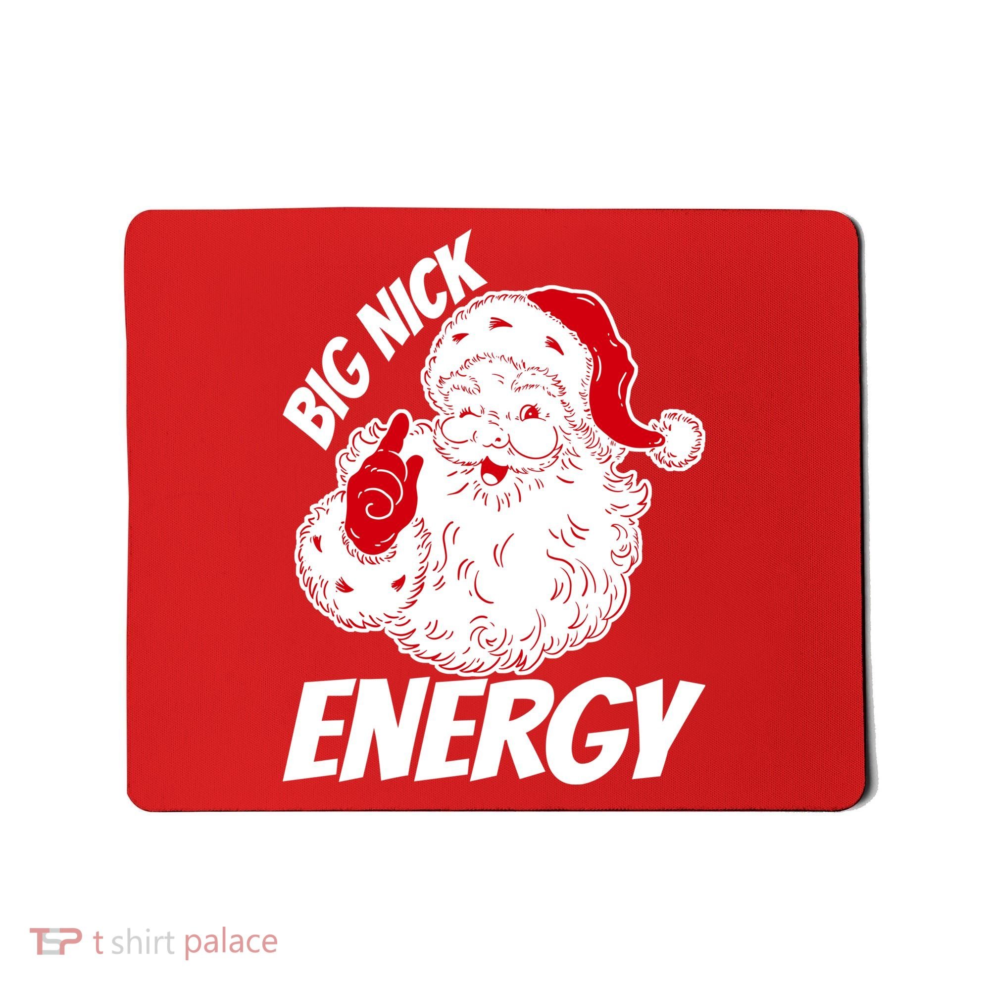 Funny Christmas Big Nick Energy Sweatshirt Santa Claus  Mousepad