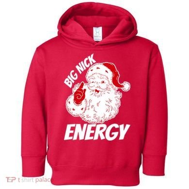 Funny Christmas Big Nick Energy Sweatshirt Santa Claus  Toddler Hoodie