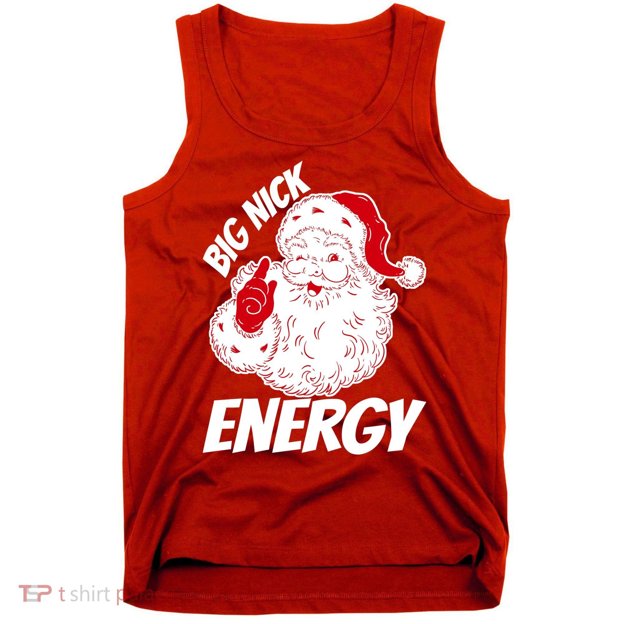 Funny Christmas Big Nick Energy Sweatshirt Santa Claus  Tank Top