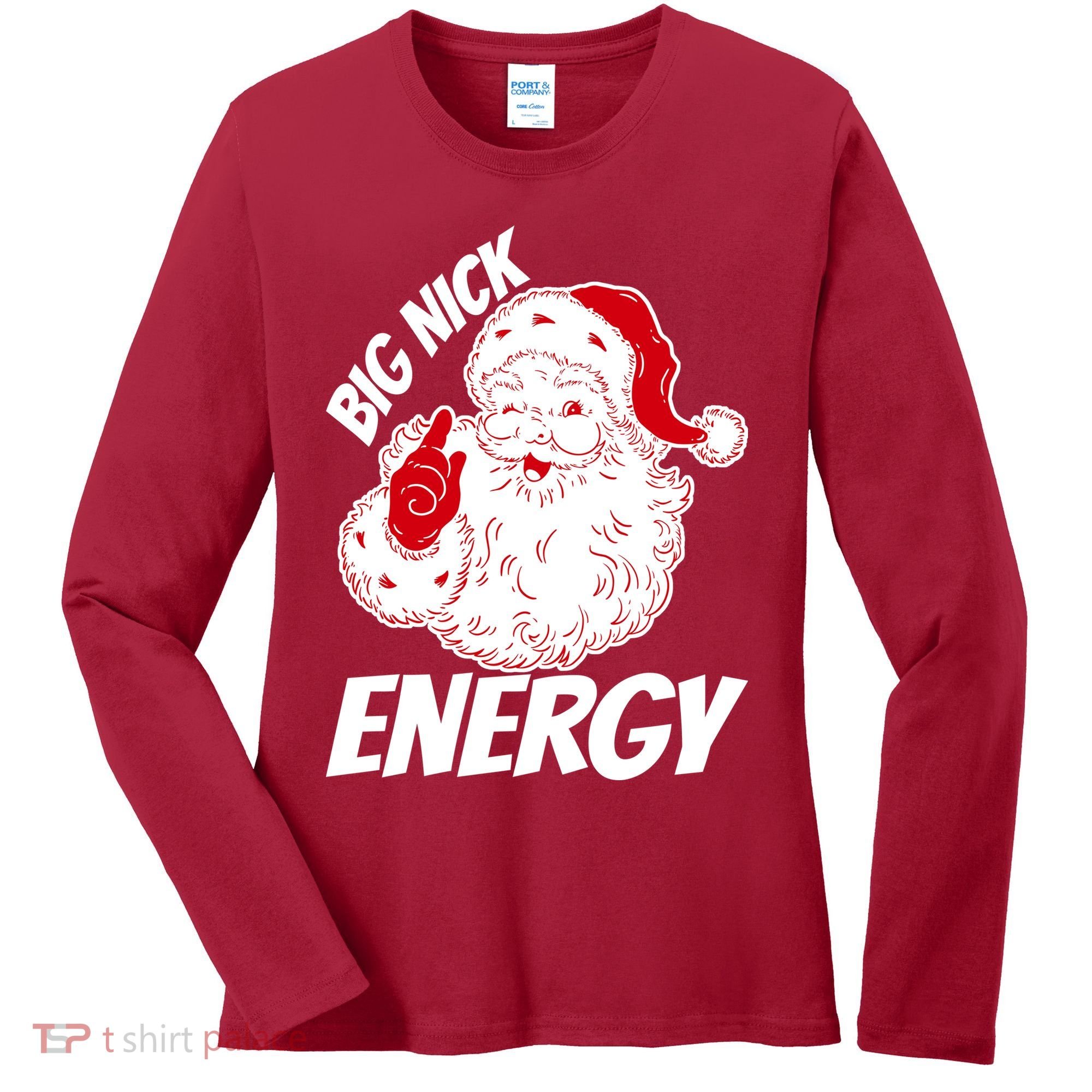 Funny Christmas Big Nick Energy Sweatshirt Santa Claus  Women's Long Sleeve Shirt