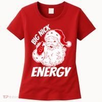 Funny Christmas Big Nick Energy Sweatshirt Santa Claus  Women's T-Shirt thumb 0