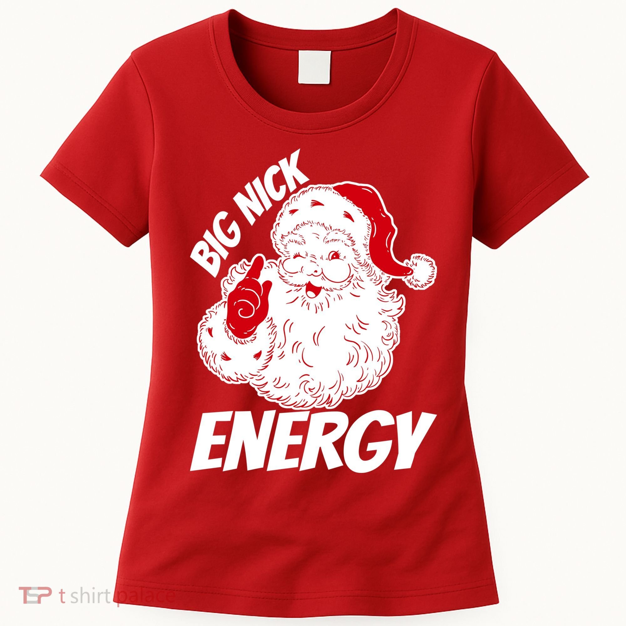 Funny Christmas Big Nick Energy Sweatshirt Santa Claus  Women's T-Shirt