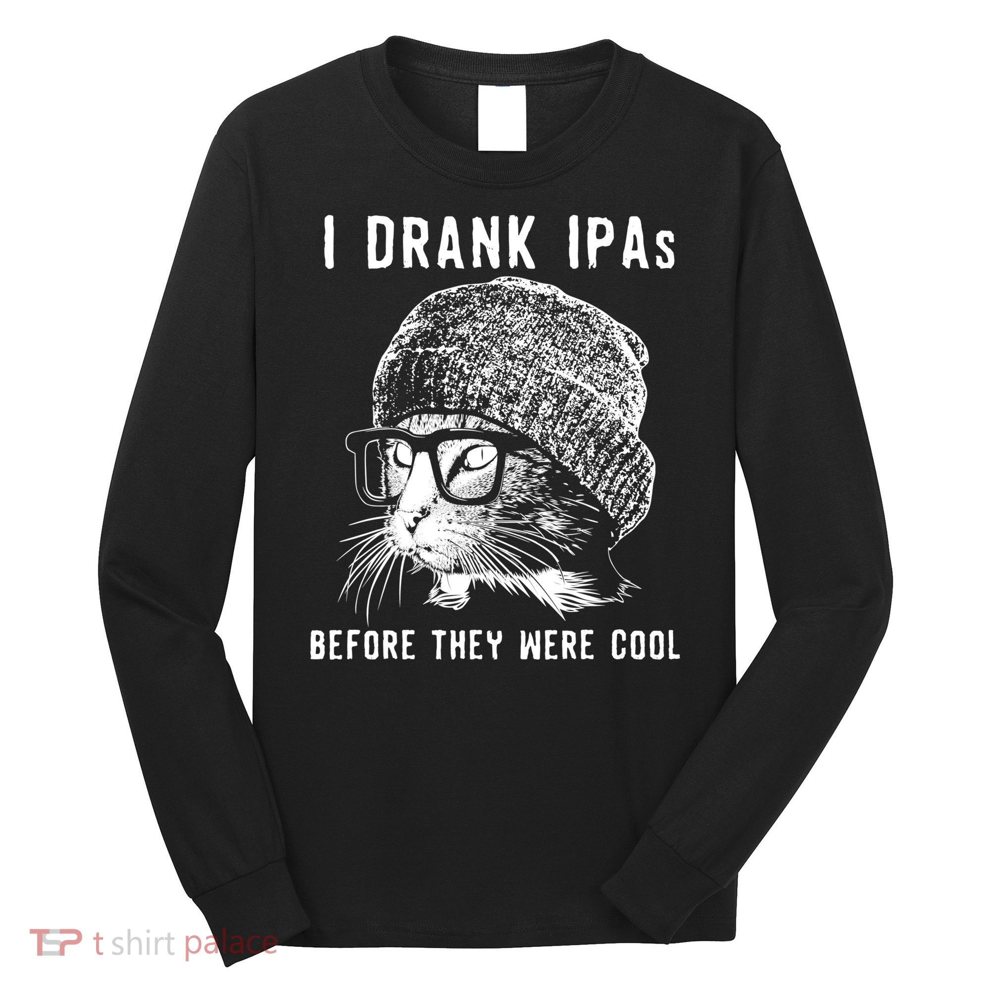 Funny Cat Beer IPA S For Women Funny Cat Lover Gift Long Sleeve Shirt