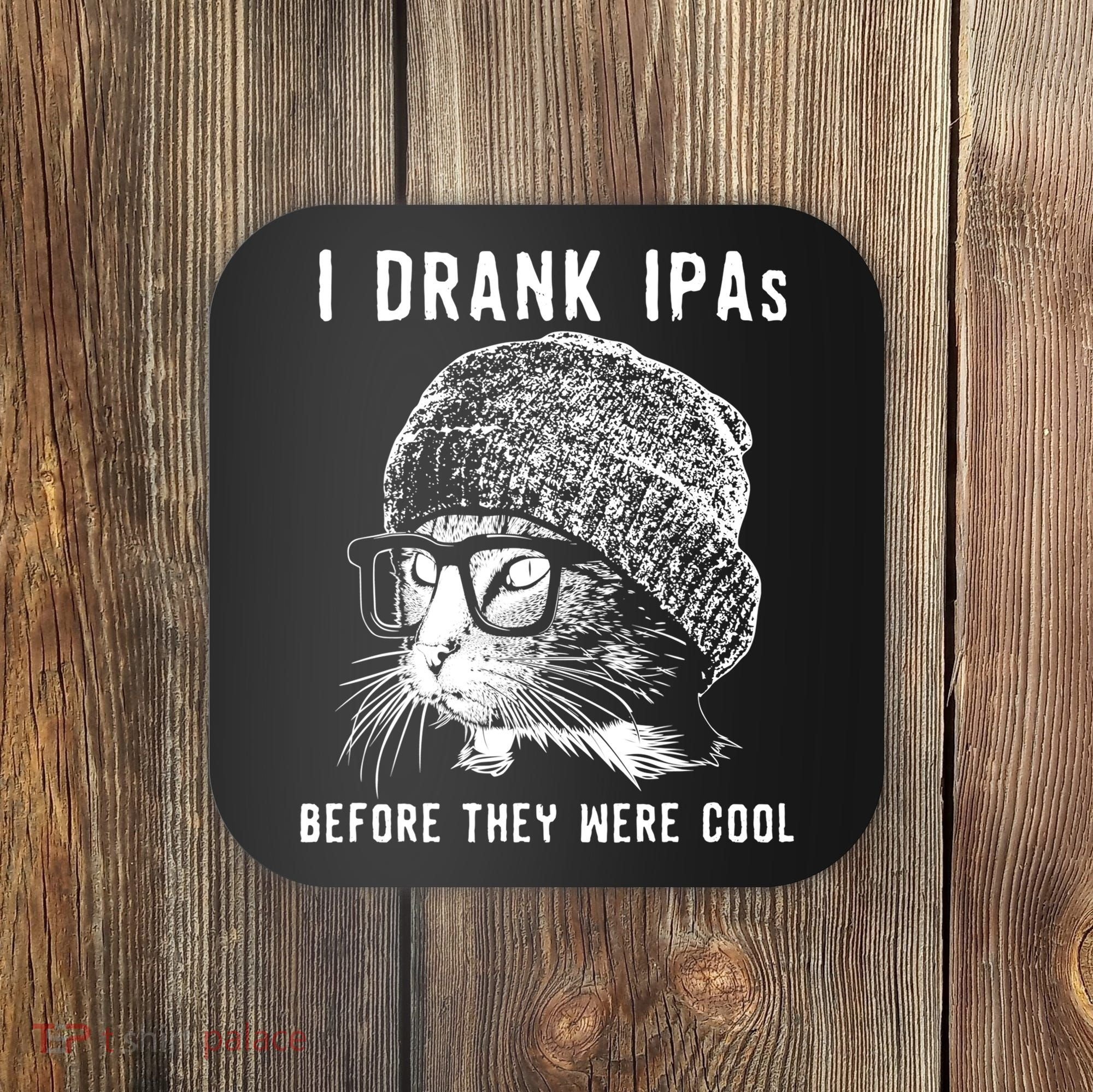 Funny Cat Beer IPA S For Women Funny Cat Lover Gift Coaster